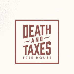 Death & Taxes Free House