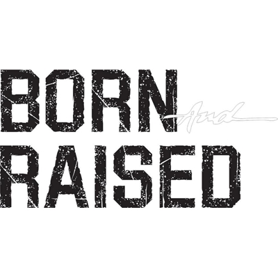 Born & Raised