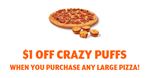 $1 off crazy puffs when you purchase any large pizza at Little Caesars 