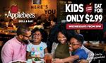 EVERY Wednesday night KIDS EAT FOR ONLY $2.99 at Applebee's Grill + Bar