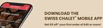 Download the Swiss Chalet Mobile App and Get $5 Off your first order of $40 or More
