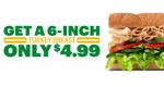 Get a 6-inch freshly sliced Turkey Breast sub for only $4.99 at Subway