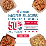 Get 50% off ALL PIZZAS at menu price at Domino's Pizza