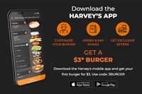 Download the Harvey's mobile app and get your first burger for $3