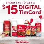 $15 digital TimCard when you spend $40 on participating Tims at Home products