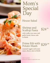 Celebrate this Mother's Day with a special meal from Whisky John's!