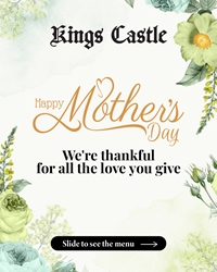 Mother's Day Menu at King's Castle Bar & Grill