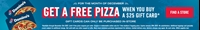 Get a FREE Medium Pizza with $25 Gift Cards