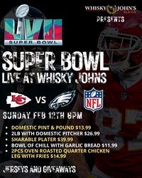 Watch Super Bowl live at Whisky Johns 