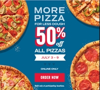Enjoy 50% OFF ALL PIZZAS at Domino's Pizza