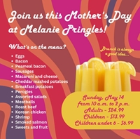 Join us for Mother's Day Brunch Buffet at Melanie Pringles