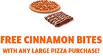 Free Cinnamon Bites with any large pizza purchase at Little Caesars 