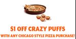 $1 off crazy puffs with any chicago style pizza purchase at Little Caesars 