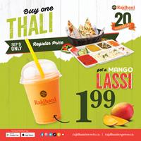 Buy one thali and Get a Mango Lassi for $1.99 at Rajdhani sweets & Restaurant