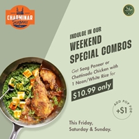 Weekend Special Combos at Charminar Pickering