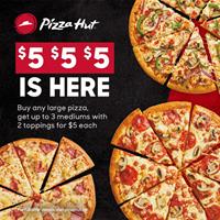 Buy a large pizza and get up to 3 medium 2-topping pizzas for just $5 each at Pizza Hut